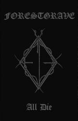 Forestgrave : All Die Forestgrave : All Die